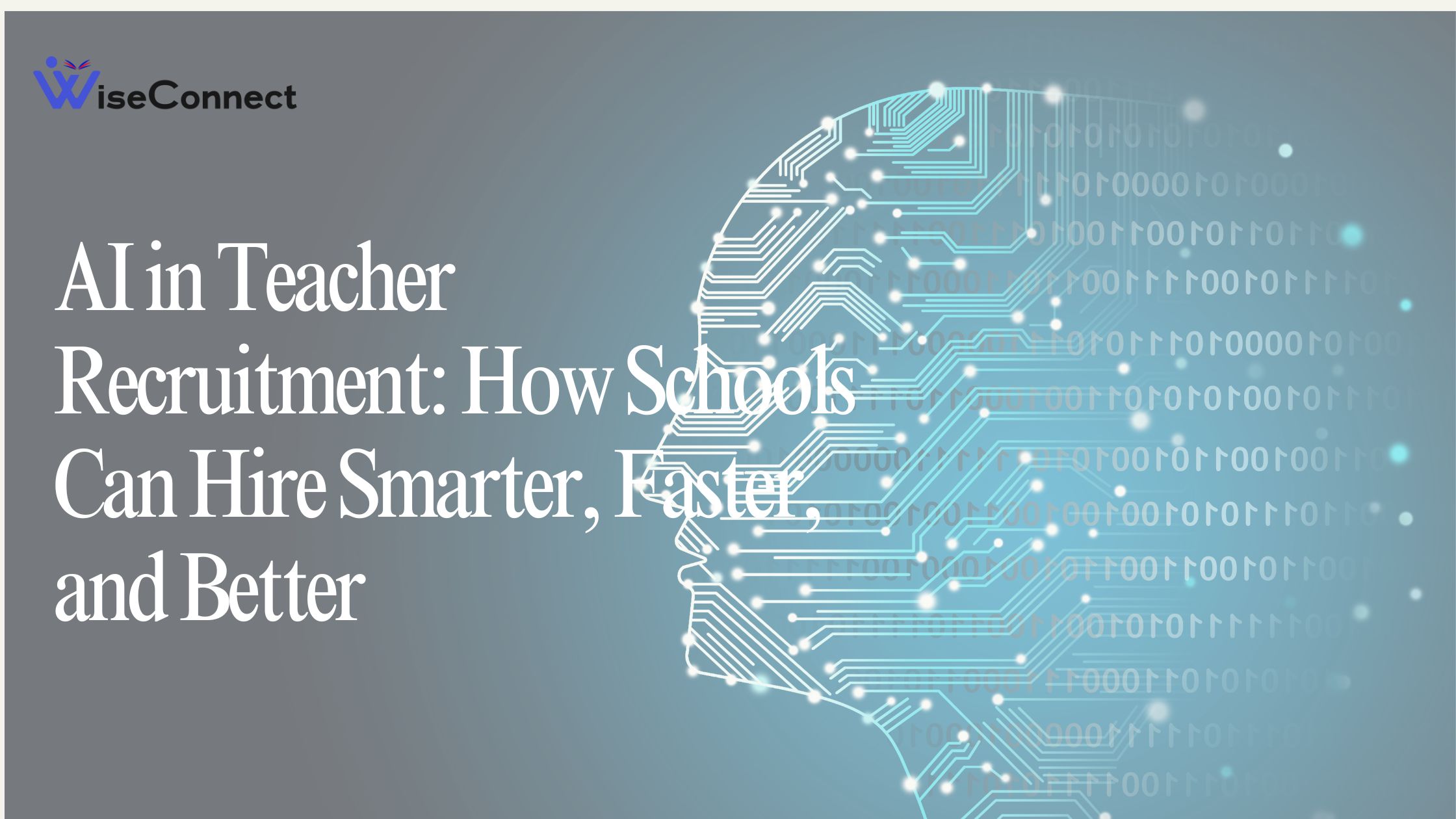 AI in Teacher Recruitment: How Schools Can Hire Smarter, Faster, and Better