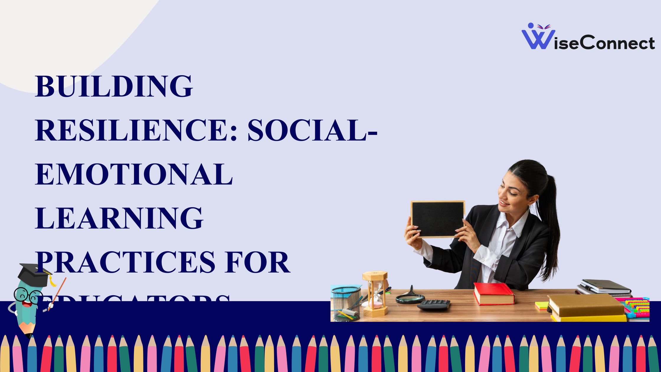 Building Resilience: Social-Emotional Learning Practices for Educators